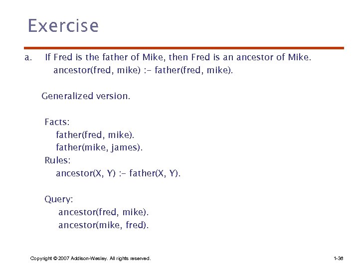 Exercise a. If Fred is the father of Mike, then Fred is an ancestor