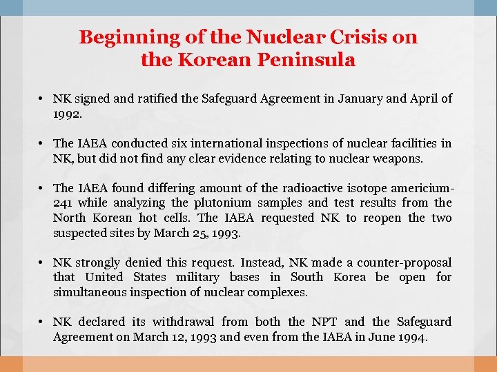 Beginning of the Nuclear Crisis on the Korean Peninsula • NK signed and ratified