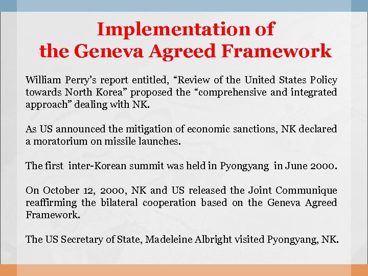 Implementation of the Geneva Agreed Framework William Perry’s report entitled, “Review of the United