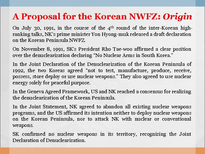 A Proposal for the Korean NWFZ: Origin On July 30, 1991, in the course