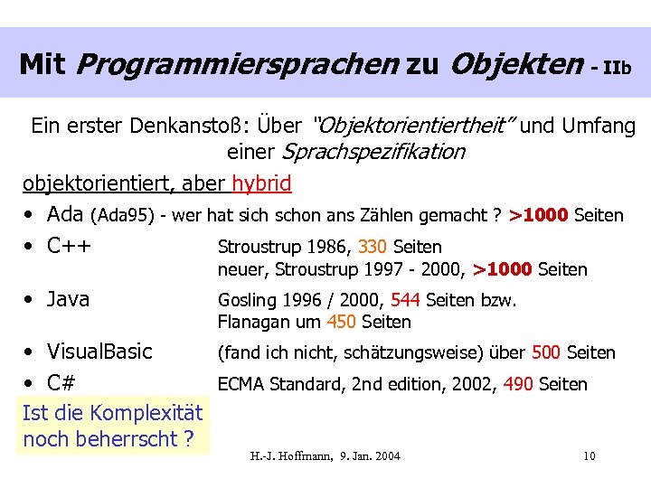 Mit Programmiersprachen zu Objekten - IIb Ein erster Denkanstoß: Über “Objektorientiertheit” und Umfang einer
