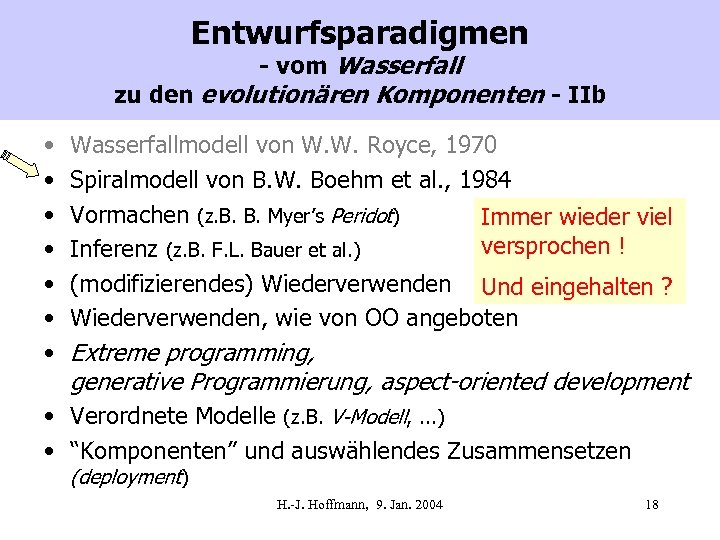 Entwurfsparadigmen - vom Wasserfall zu den evolutionären Komponenten - IIb • • Wasserfallmodell von