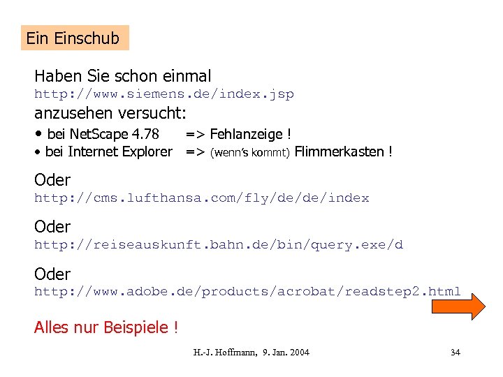Ein Einschub Haben Sie schon einmal http: //www. siemens. de/index. jsp anzusehen versucht: •
