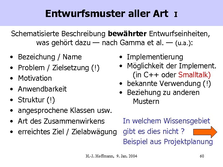 Entwurfsmuster aller Art I Schematisierte Beschreibung bewährter Entwurfseinheiten, was gehört dazu — nach Gamma
