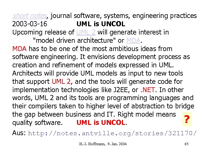 short notes, journal software, systems, engineering practices 2003 -03 -16 UML is UNCOL Upcoming