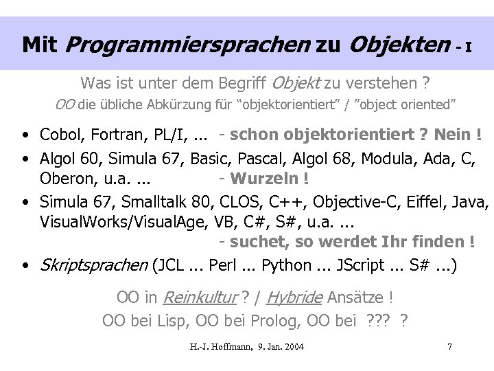 Mit Programmiersprachen zu Objekten - I Was ist unter dem Begriff Objekt zu verstehen