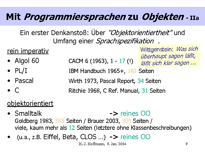 Mit Programmiersprachen zu Objekten - IIa Ein erster Denkanstoß: Über “Objektorientiertheit” und Umfang einer