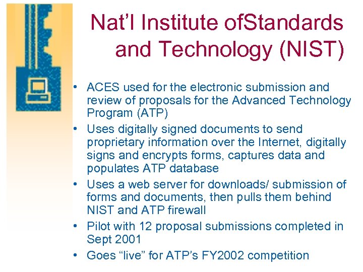 Nat’l Institute of. Standards and Technology (NIST) • ACES used for the electronic submission