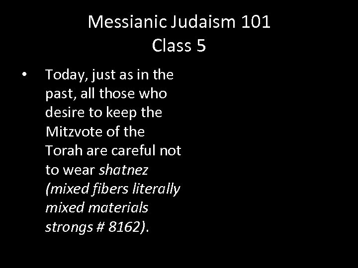 Messianic Judaism 101 Class 5 • Today, just as in the past, all those