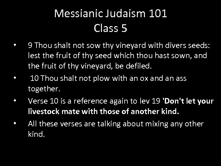 Messianic Judaism 101 Class 5 • • 9 Thou shalt not sow thy vineyard