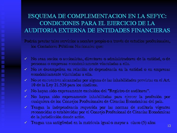 ESQUEMA DE COMPLEMENTACION EN LA SEFYC: CONDICIONES PARA EL EJERCICIO DE LA AUDITORIA EXTERNA