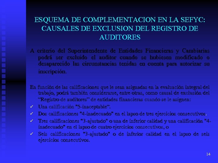 ESQUEMA DE COMPLEMENTACION EN LA SEFYC: CAUSALES DE EXCLUSION DEL REGISTRO DE AUDITORES A