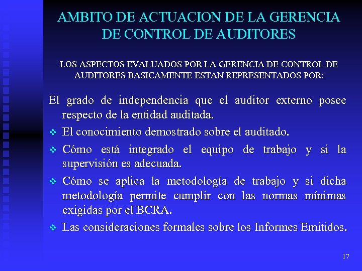 AMBITO DE ACTUACION DE LA GERENCIA DE CONTROL DE AUDITORES LOS ASPECTOS EVALUADOS POR