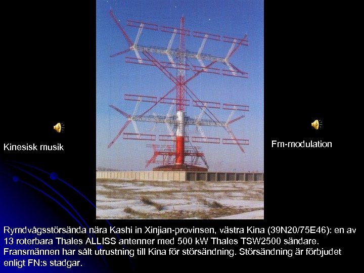 Kinesisk musik Fm-modulation Rymdvågsstörsända nära Kashi in Xinjian-provinsen, västra Kina (39 N 20/75 E