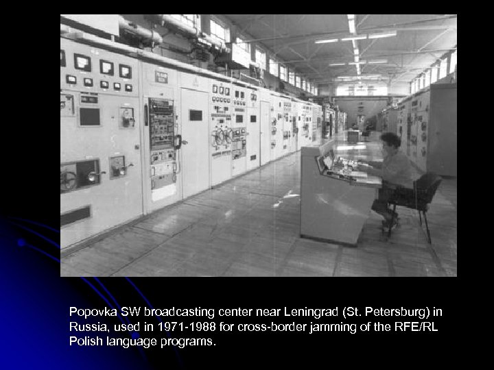 Popovka SW broadcasting center near Leningrad (St. Petersburg) in Russia, used in 1971 -1988