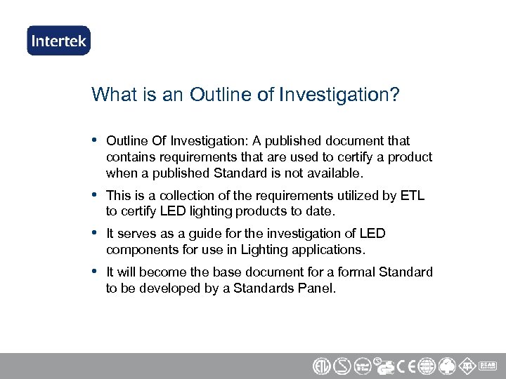What is an Outline of Investigation? • Outline Of Investigation: A published document that
