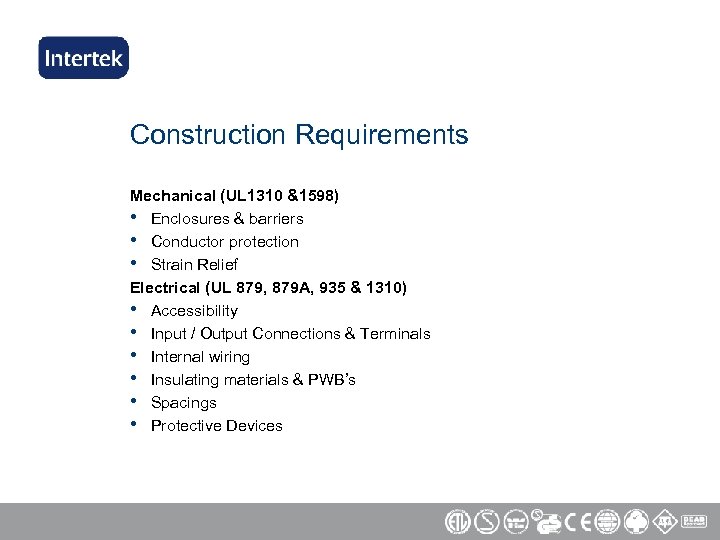 Construction Requirements Mechanical (UL 1310 &1598) • Enclosures & barriers • Conductor protection •