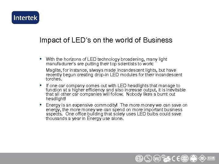 Impact of LED’s on the world of Business • • • With the horizons