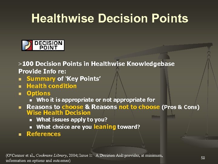 Healthwise Decision Points >100 Decision Points in Healthwise Knowledgebase Provide Info re: n Summary