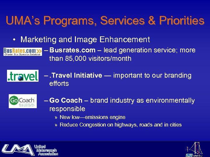 UMA’s Programs, Services & Priorities • Marketing and Image Enhancement – Busrates. com –
