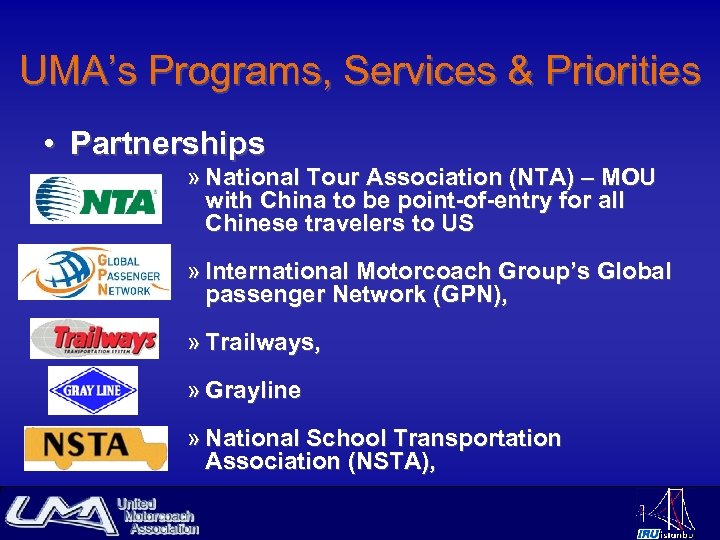 UMA’s Programs, Services & Priorities • Partnerships » National Tour Association (NTA) – MOU