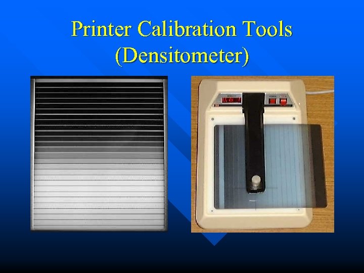 Printer Calibration Tools (Densitometer) 