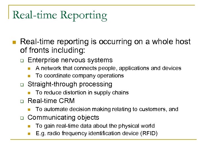 Real-time Reporting n Real-time reporting is occurring on a whole host of fronts including: