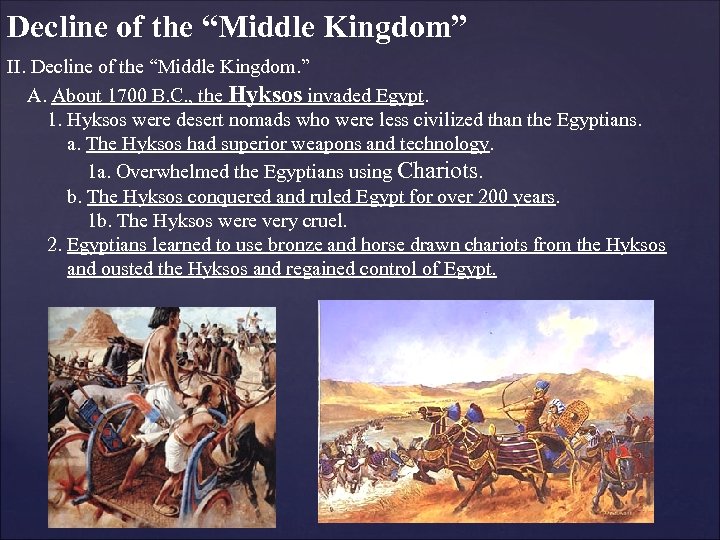 Decline of the “Middle Kingdom” II. Decline of the “Middle Kingdom. ” A. About