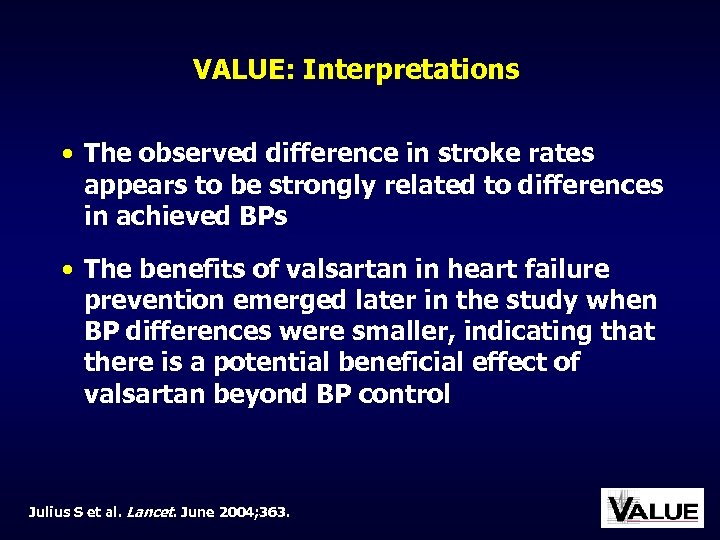 VALUE: Interpretations • The observed difference in stroke rates appears to be strongly related