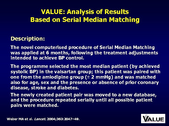 VALUE: Analysis of Results Based on Serial Median Matching Description: The novel computerised procedure