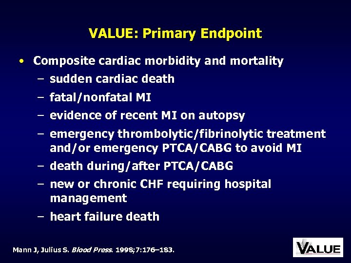 VALUE: Primary Endpoint • Composite cardiac morbidity and mortality – sudden cardiac death –