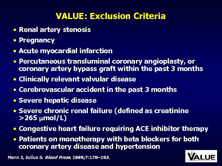 VALUE: Exclusion Criteria • Renal artery stenosis • Pregnancy • Acute myocardial infarction •