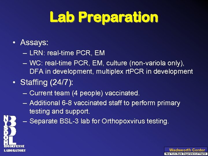 Lab Preparation • Assays: – LRN: real-time PCR, EM – WC: real-time PCR, EM,