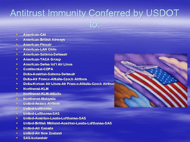 Antitrust Immunity Conferred by USDOT to: § § § § § § American-CAI American-British