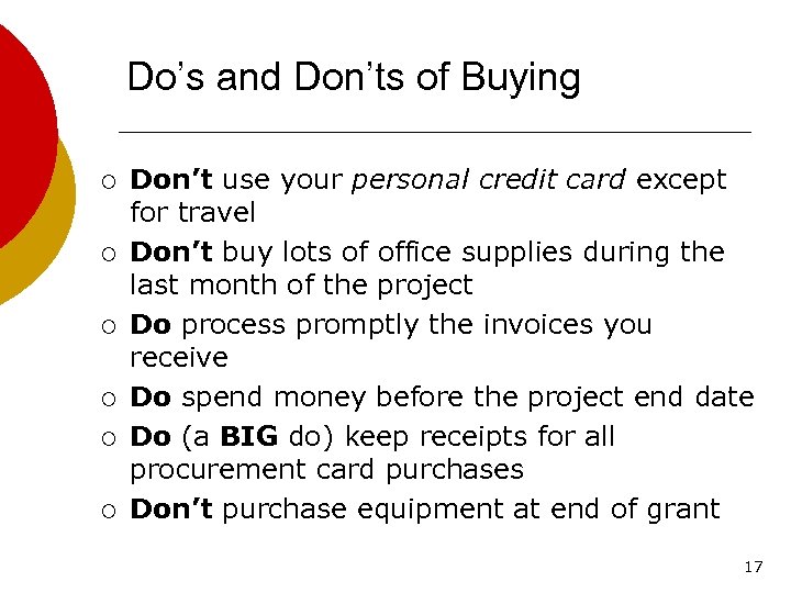 Do’s and Don’ts of Buying ¡ ¡ ¡ Don’t use your personal credit card