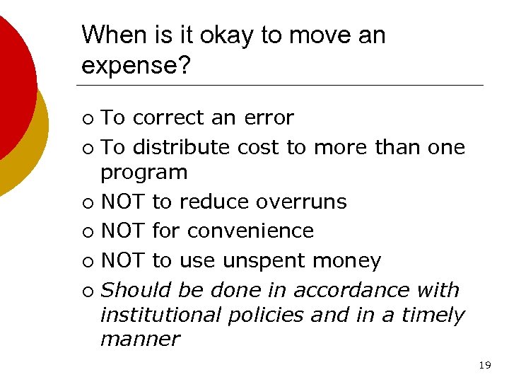 When is it okay to move an expense? To correct an error ¡ To