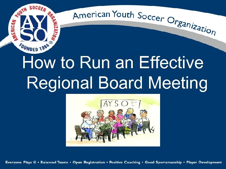 How to Run an Effective Regional Board Meeting 