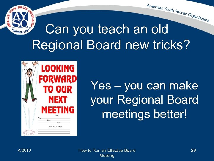 Can you teach an old Regional Board new tricks? Yes – you can make