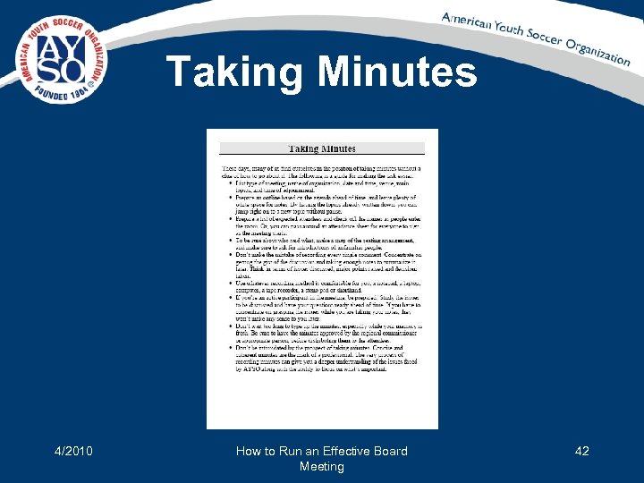 Taking Minutes 4/2010 How to Run an Effective Board Meeting 42 