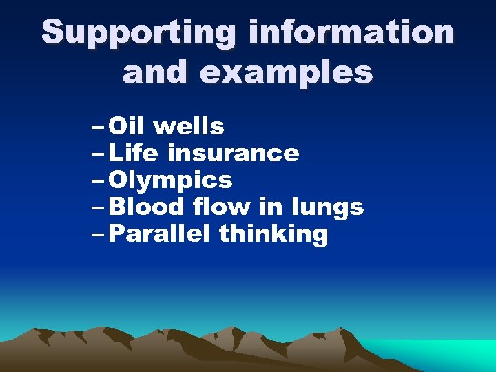 Supporting information and examples – Oil wells – Life insurance – Olympics – Blood