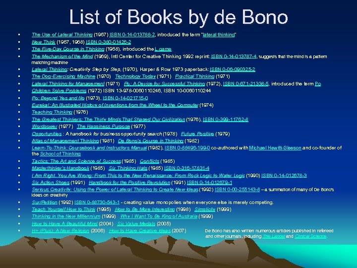 List of Books by de Bono • • • • • • The Use