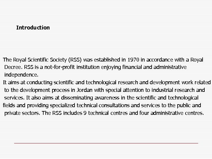 Introduction The Royal Scientific Society (RSS) was established in 1970 in accordance with a