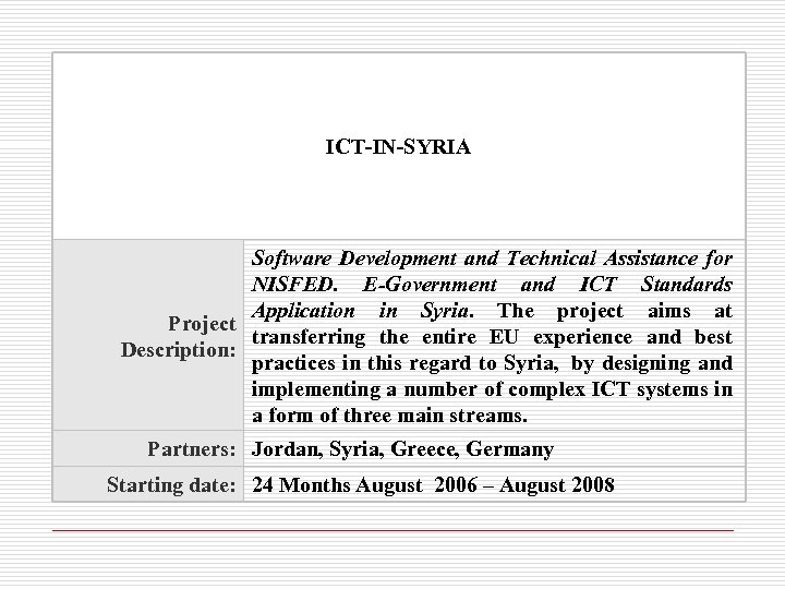 ICT-IN-SYRIA Software Development and Technical Assistance for NISFED. E-Government and ICT Standards Application in