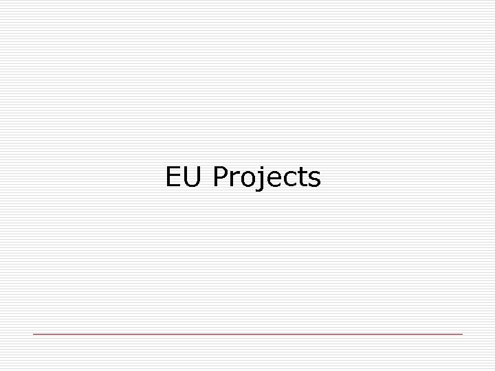 EU Projects 