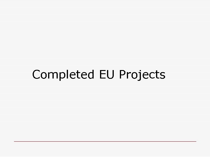 Completed EU Projects 