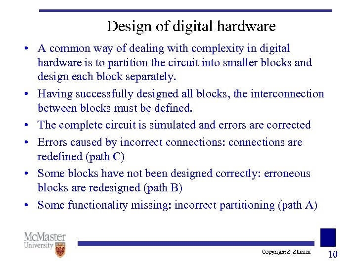 Design of digital hardware • A common way of dealing with complexity in digital