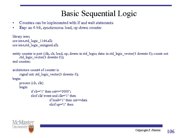 Basic Sequential Logic • • Counters can be implemented with if and wait statements