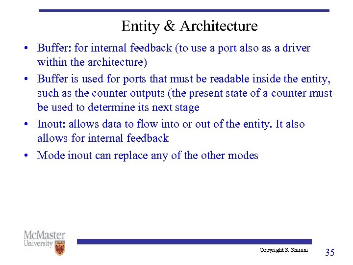 Entity & Architecture • Buffer: for internal feedback (to use a port also as