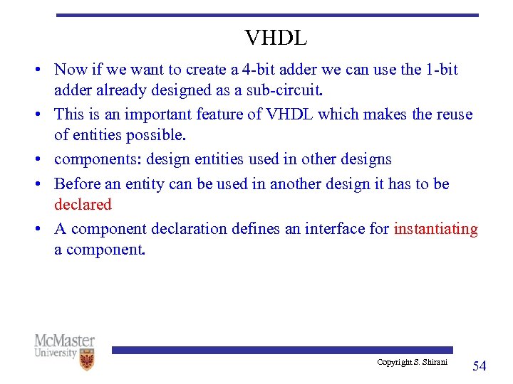 VHDL • Now if we want to create a 4 -bit adder we can