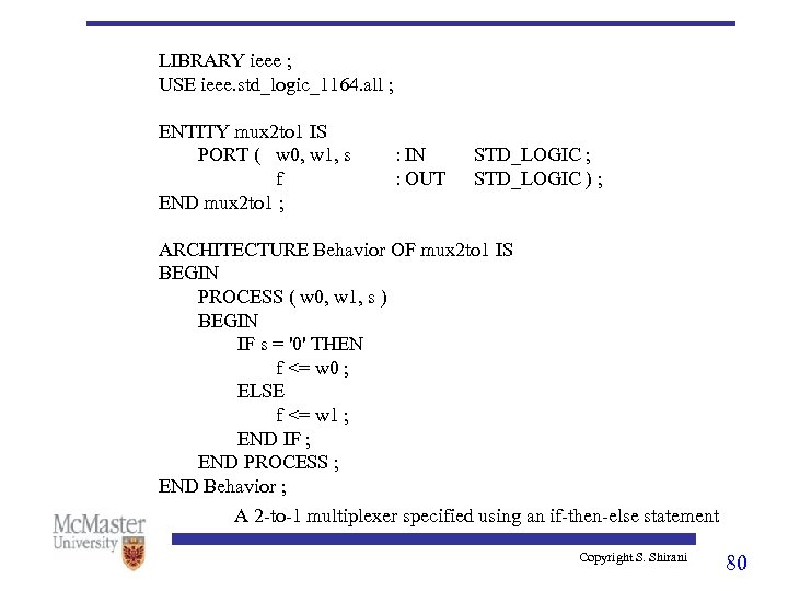 LIBRARY ieee ; USE ieee. std_logic_1164. all ; ENTITY mux 2 to 1 IS